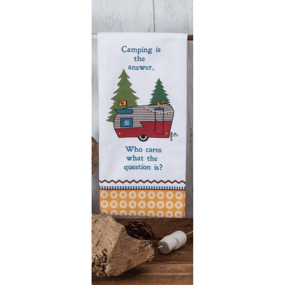 Camping is the Answer. Who cares what the question is? Kitchen Towel